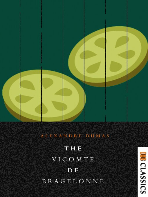 Title details for The Vicomte De Bragelonne by Alexandre Dumas - Available